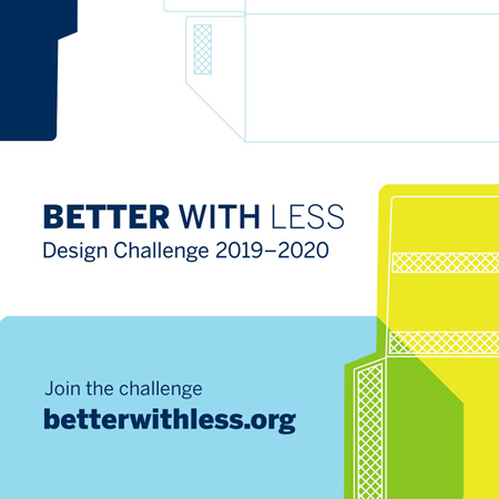 Better with Less – Design Challenge 2019–2020 – ThePackagingPortal.com